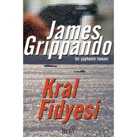 KRAL FIDYESI BIR ŞÜPHENİN ROMANI - JAMES GRIPPANDO