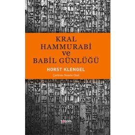 KRAL HAMMURABI VE BABIL GÜNLÜĞÜ - GENEL