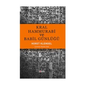KRAL HAMMURABI VE BABIL GÜNLÜĞÜ - GENEL