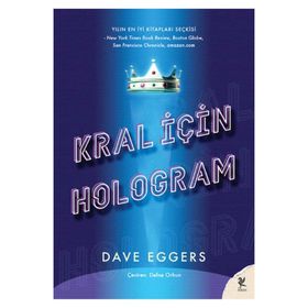 Kral İçin Hologram - Dave Eggers