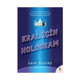 Kral İçin Hologram - Dave Eggers