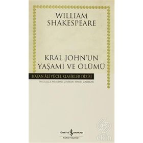 KRAL JOHNUN YAŞAMI VE ÖLÜMÜ - WILLIAM SHAKESPEARE