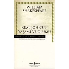 KRAL JOHNUN YAŞAMI VE ÖLÜMÜ - WILLIAM SHAKESPEARE