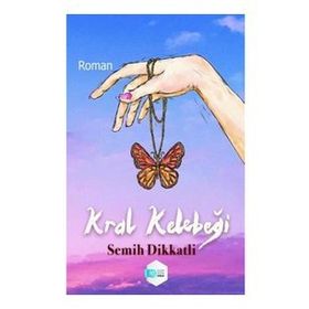 Kral Kelebeği Semih Dikkatli