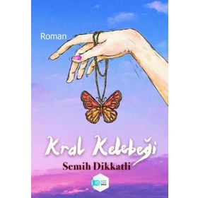 Kral Kelebeği Semih Dikkatli