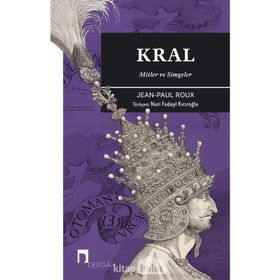 Kral - Mitler ve Simgeler - Jean Paul Roux