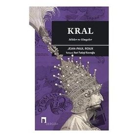 Kral - Mitler ve Simgeler - Jean Paul Roux