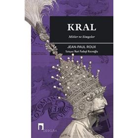 Kral - Mitler ve Simgeler - Jean Paul Roux