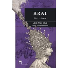 Kral - Mitler ve Simgeler - Jean Paul Roux