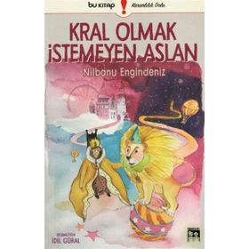 Kral Olmak Istemeyen Aslan - Nilbanu Engindeniz