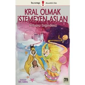 Kral Olmak Istemeyen Aslan - Nilbanu Engindeniz