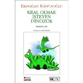 Kral Olmak İsteyen Dinozor - Erdoğan Kahyaoğlu
