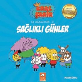 Kral Şakir İlk Okuma 2 Sağlıklı Günler - Eksik Parça Yayınları