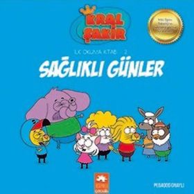 Kral Şakir İlk Okuma 2 Sağlıklı Günler - Eksik Parça Yayınları