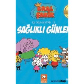 Kral Şakir İlk Okuma 2 Sağlıklı Günler - Eksik Parça Yayınları