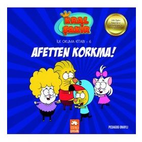 Kral Şakir İlk Okuma 6 Afetten Korkma - Eksik Parça Yayınları