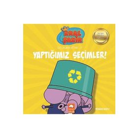 Kral Şakir İlk Okuma 7 Yaptığımız Seçimler - Eksik Parça Yayınları