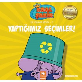 Kral Şakir İlk Okuma 7 Yaptığımız Seçimler - Eksik Parça Yayınları
