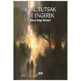 Kral Tutsak ve Engerek Barış Tolga Görmez