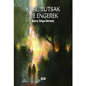 Kral Tutsak ve Engerek Barış Tolga Görmez