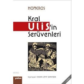 KRAL ULIS'IN SERÜVENLERİ - HOMEROS