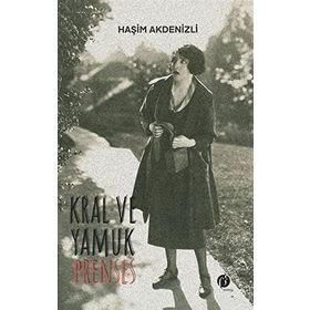 Kral ve Yamuk Prenses - Haşim Akdenizli