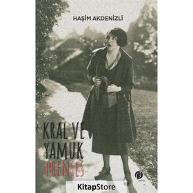 Kral ve Yamuk Prenses - Haşim Akdenizli