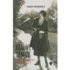 Kral ve Yamuk Prenses - Haşim Akdenizli