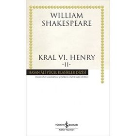 Kral Vı. Henry - Iı - Hasan Ali Yücel Klasikleri William Shakespeare