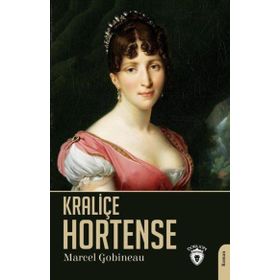 Kraliçe Hortense Marcel Gobineau Dorlion Yayınevi