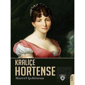 Kraliçe Hortense Marcel Gobineau Dorlion Yayınevi