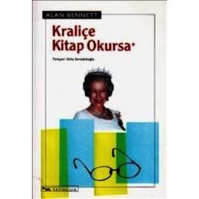 KRALİÇE KITAP OKURSA - ALAN BENNETT