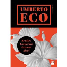 KRALİÇE LOANA`NIN GIZEMLI ALEVI - UMBERTO ECO
