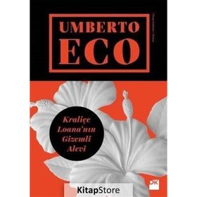 KRALİÇE LOANA`NIN GIZEMLI ALEVI - UMBERTO ECO