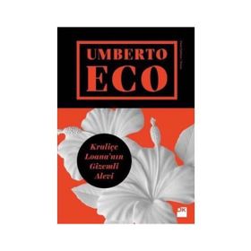 KRALİÇE LOANA`NIN GIZEMLI ALEVI - UMBERTO ECO