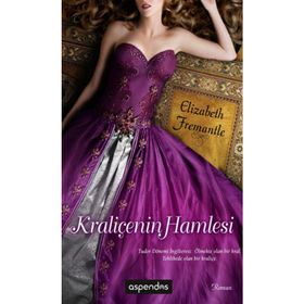 KRALIÇENIN HAMLESI - ELIZABETH FREMANTLE