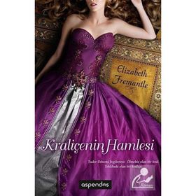 KRALIÇENIN HAMLESI - ELIZABETH FREMANTLE