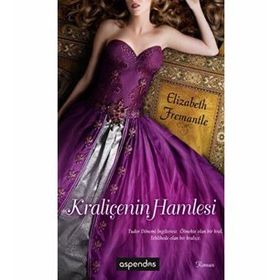 KRALIÇENIN HAMLESI - ELIZABETH FREMANTLE