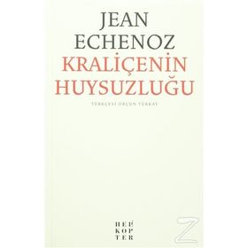 Kraliçenin Huysuzluğu - Jean Echenoz