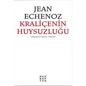 Kraliçenin Huysuzluğu - Jean Echenoz