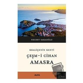 Kraliçenin Kenti Çeşmi Cihan Amasra Alfa Yayınları