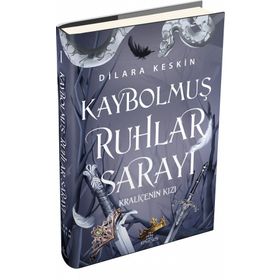 Kraliçenin Kızı (Kaybolmuş Ruhlar Sarayı 1) Ciltli - Dilara Keskin - Ephesus Yayınları
