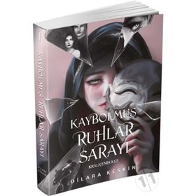 Kraliçenin Kızı Kaybolmuş Ruhlar Sarayı 1 - Dilara Keskin -Ephesus Yayınları