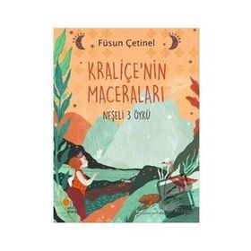 Kraliçe'nin Maceraları - Neşeli 3 Öykü - Füsun Çetinel
