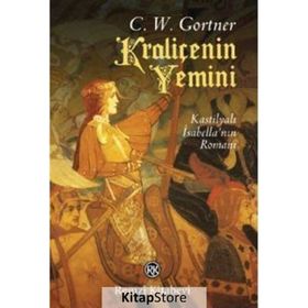 Kraliçenin Yemini - C. W. Gortner