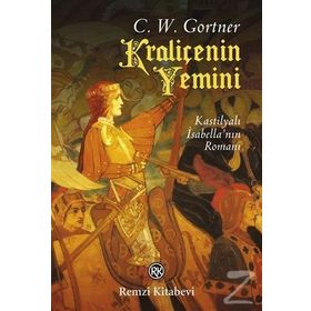 Kraliçenin Yemini - C. W. Gortner