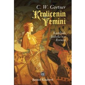 Kraliçenin Yemini - C. W. Gortner