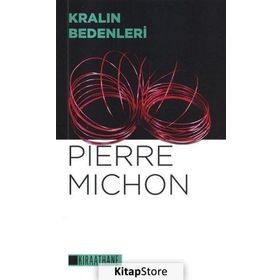 Kralın Bedenleri / Pierre Michon
