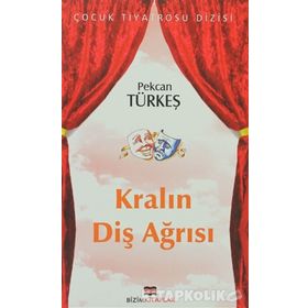 KRALIN DİŞ AĞRISI - PEKCAN TÜRKEŞ