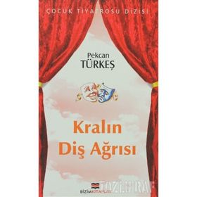 KRALIN DİŞ AĞRISI - PEKCAN TÜRKEŞ